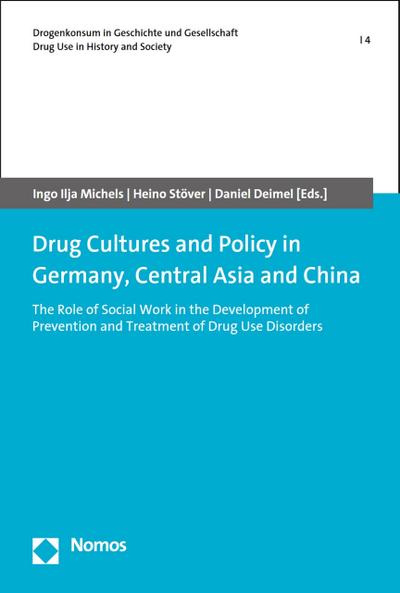 Drug Cultures and Policy in Germany, Central Asia and China