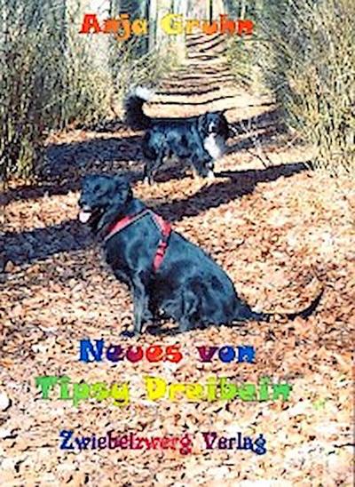 Neues von Tipsy Dreibein
