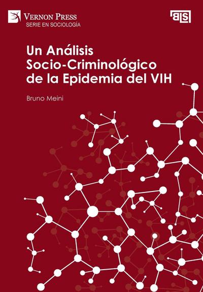 Análisis Socio-Criminológico de la Epidemia del VIH
