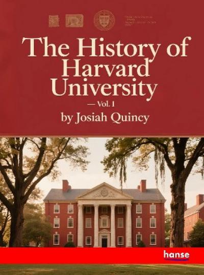 The History of Harvard University