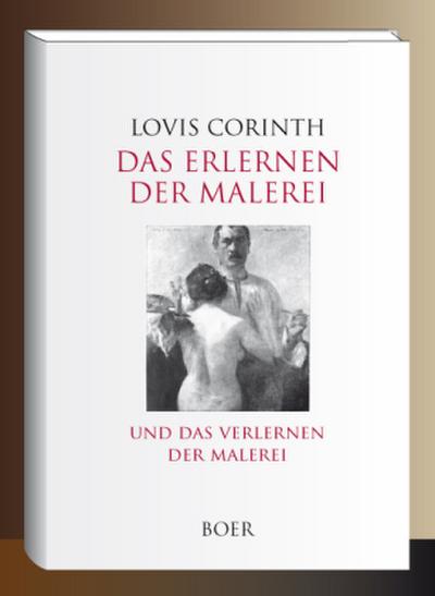 Das Erlernen der Malerei - Das Verlernen der Malerei