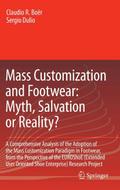 Mass Customization and Footwear: Myth, Salvation or Reality?