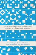 National Question and Electoral Politics in Quebec and Scotland