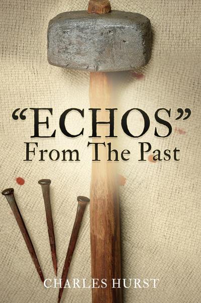 "ECHOS" From The Past