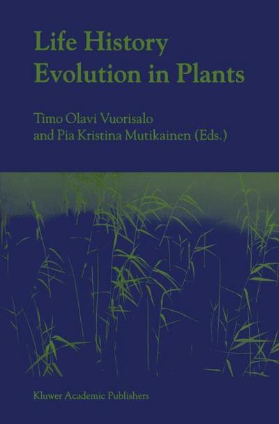 Life History Evolution in Plants