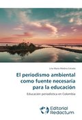 El periodismo ambiental como fuente necesaria para