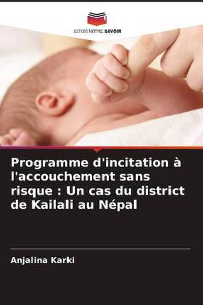 Programme d’incitation à l’accouchement sans risque : Un cas du district de Kailali au Népal
