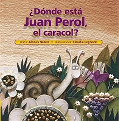 ¿Dónde esta Juan Perol, el caracol?