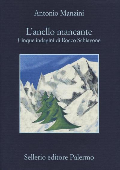 L’ anello mancante. Cinque indagini di Rocco Schiavone