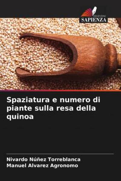 Spaziatura e numero di piante sulla resa della quinoa