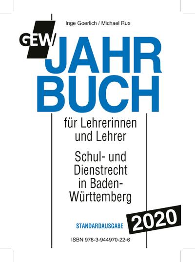 GEW-Jahrbuch 2020: Handbuch des Schul- und Dienstrechts in Baden-Württemberg