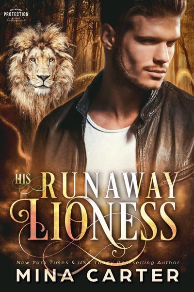 His Runaway Lioness (Paranormal Protection Agency, #3)