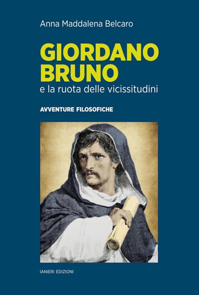 Belcaro, A: Giordano Bruno e la ruota delle vicissitudini. A