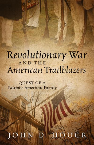 Revolutionary War and the American Trailblazers