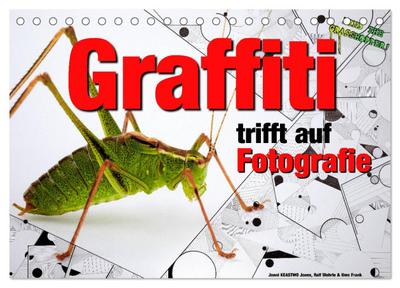 Graffiti trifft auf Fotografie (Tischkalender 2024 DIN A5 quer), CALVENDO Monatskalender