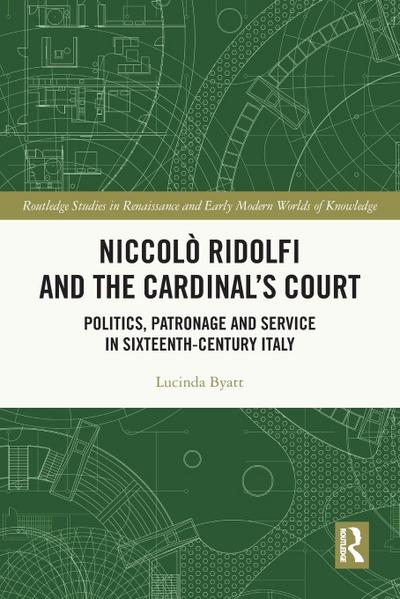 Niccolò Ridolfi and the Cardinal’s Court