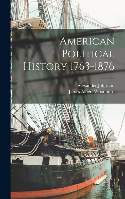 American Political History 1763-1876
