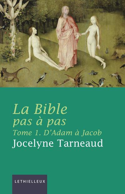 La Bible pas à pas, tome 1