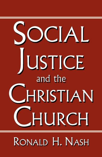 SOCIAL JUSTICE AND THE CHRISTIAN CHURCH