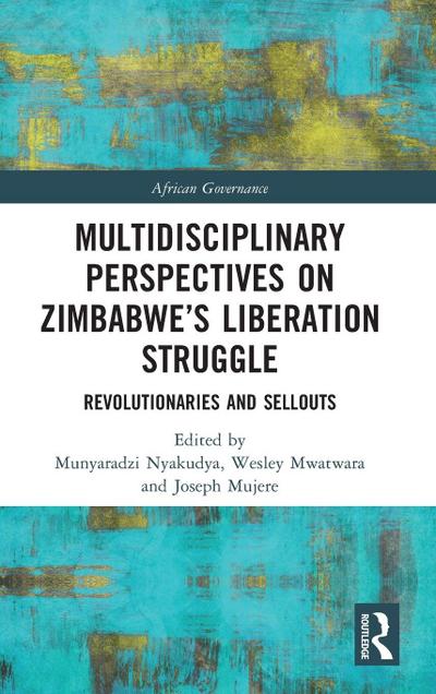 Multidisciplinary Perspectives on Zimbabwe’s Liberation Struggle