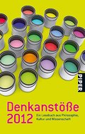 Denkanstöße 2012: Ein Lesebuch aus Philosophie, Kultur und Wissenschaft