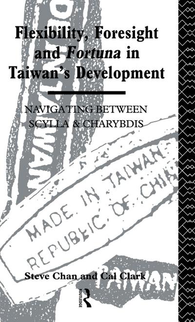 Flexibility, Foresight and Fortuna in Taiwan’s Development