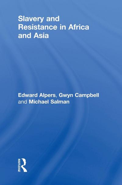 Slavery and Resistance in Africa and Asia