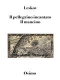 Il pellegrino incantato. Il mancino