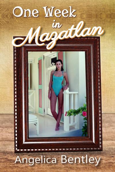 One Week in Mazatlan