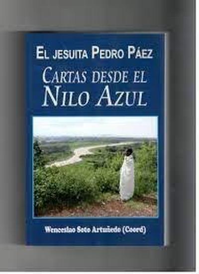 El jesuita Pedro Páez : cartas desde el Nilo azul