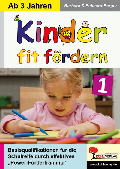 Kinder fit fördern. Band 1 Kindergarten und Vorschule