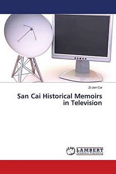San Cai Historical Memoirs in Television