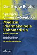 Der Große Reuter. Springer Universalwörterbuch Medizin, Pharmakologie und Zahnmedizin. Deutsch-Englisch /Englisch-Deutsch / Der Große Reuter. Springer Universalwörterbuch Medizin, Pharmakologie und Zahnmedizin. Englisch-Deutsch - Peter Reuter