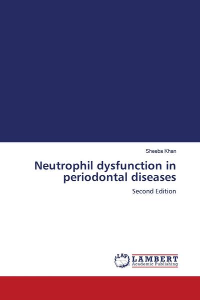 Neutrophil dysfunction in periodontal diseases