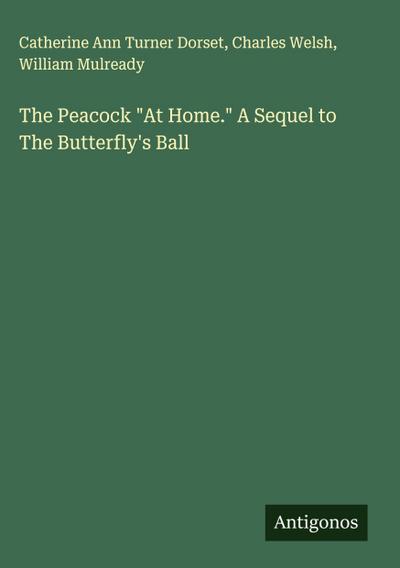 The Peacock "At Home." A Sequel to The Butterfly’s Ball