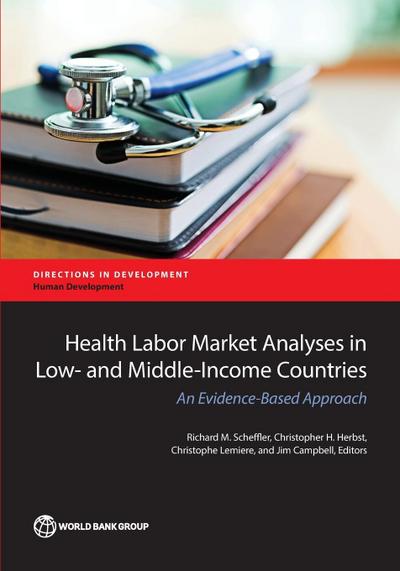 Health Labor Market Analyses in Low- And Middle-Income Countries