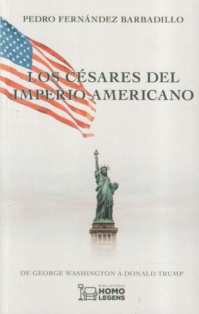 Fernández Barbadillo, P: Césares del imperio americano : de