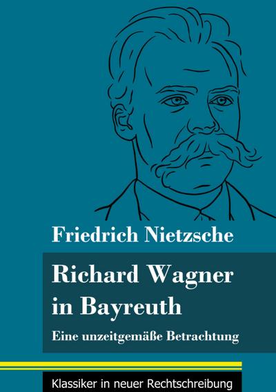 Richard Wagner in Bayreuth