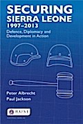Securing Sierra Leone, 1997-2013