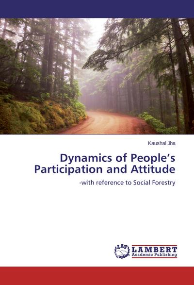 Dynamics of People’s Participation and Attitude