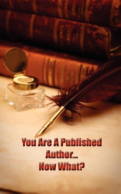 You’re A Published Author...Now What?
