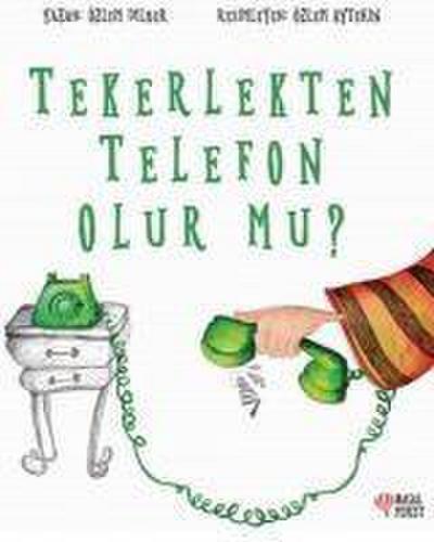 Tekerlekten Telefon Olur Mu