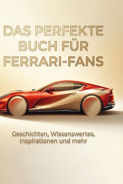 Das perfekte Buch für Ferrari-Fans