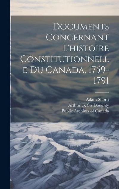 Documents concernant l’histoire constitutionnelle du Canada, 1759-1791