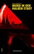 Mord in der Halben Stadt