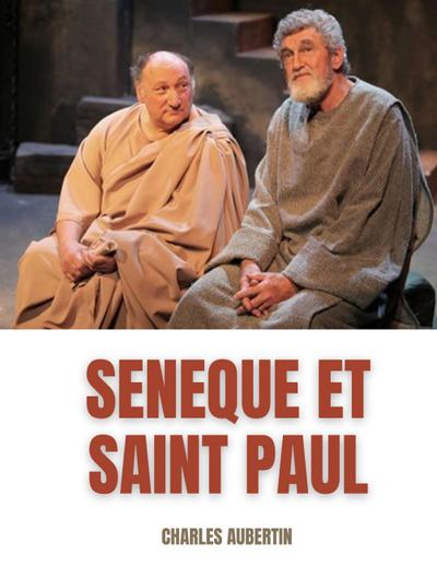 Sénèque et Saint Paul : étude sur les rapports supposés entre le philosophe et l’Apôtre