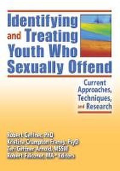 Identifying and Treating Youth Who Sexually Offend