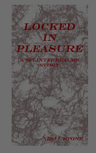Locked in Pleasure