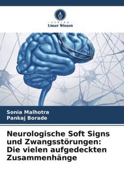 Neurologische Soft Signs und Zwangsstörungen: Die vielen aufgedeckten Zusammenhänge