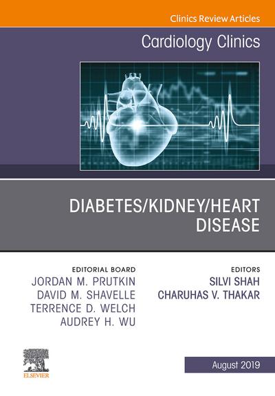 Diabetes/Kidney/Heart Disease, An Issue of Cardiology Clinics